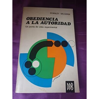 Obediencia A La Autoridad. Un punto de vista experimental.